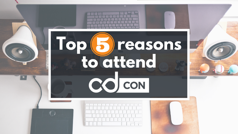 top 5 reasons to attend CDCon