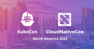kubecon + cloudnative con na 2022
