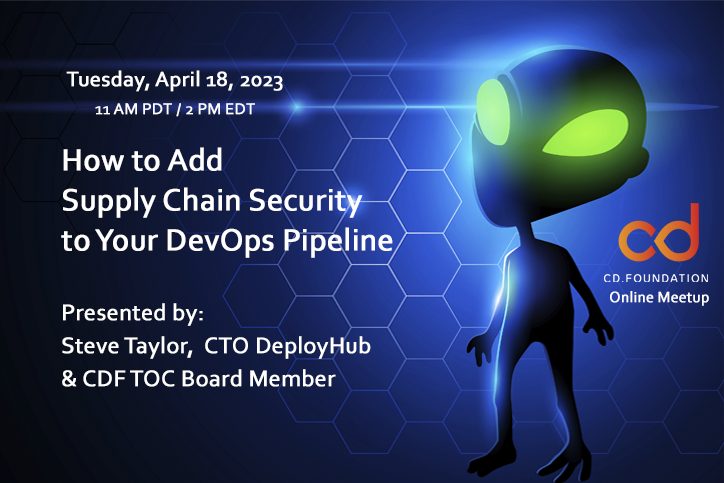 CDFMeetup-April2023-cdf Supply Chain Security Tooling DevOps