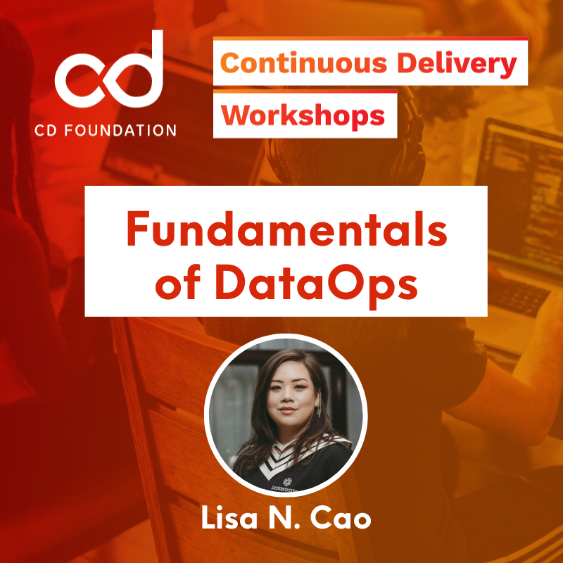 Fundamentals of DataOps Webinar with Lisa N. Cao