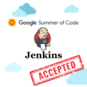 GSoC Jenkins 2025 Accepted