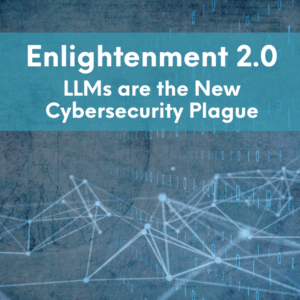 LLMs new Cybersecurity Plague