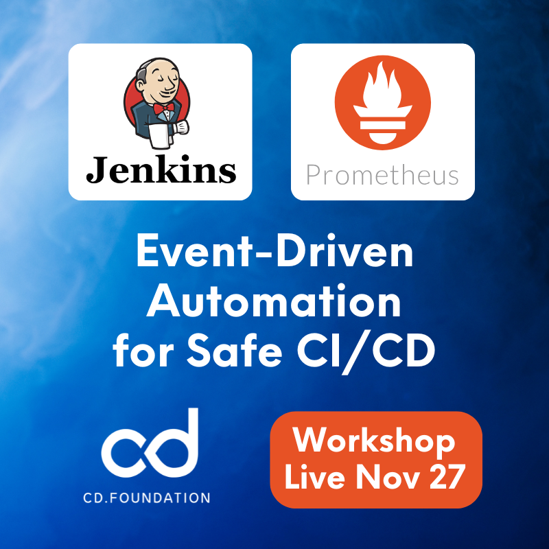 CDF Workshops - Events Jenkins Prometheus Nov 27