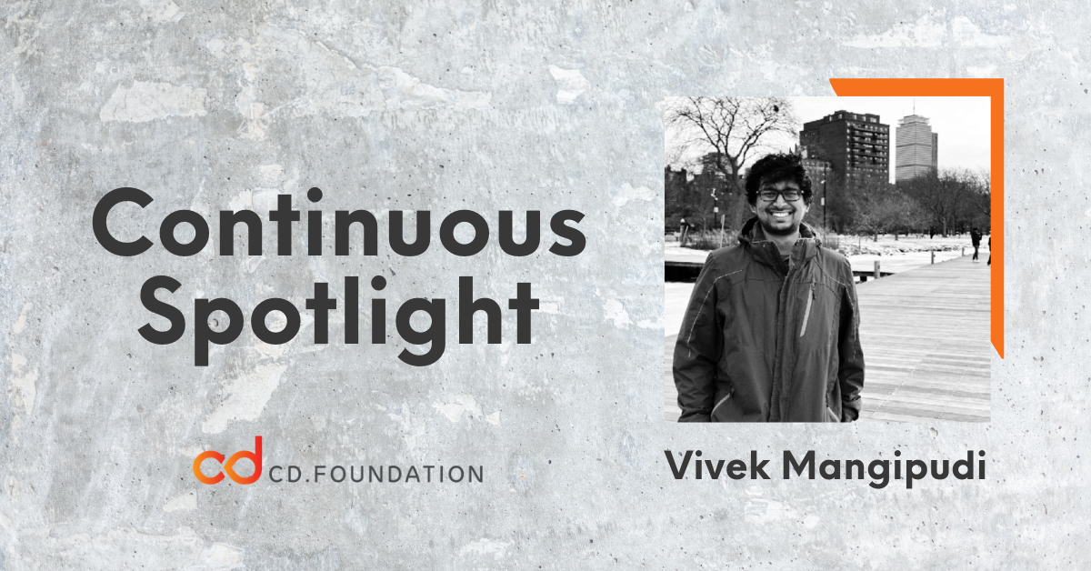 Continuous Spotlight | Meet Vivek Mangipudi - CD Foundation
