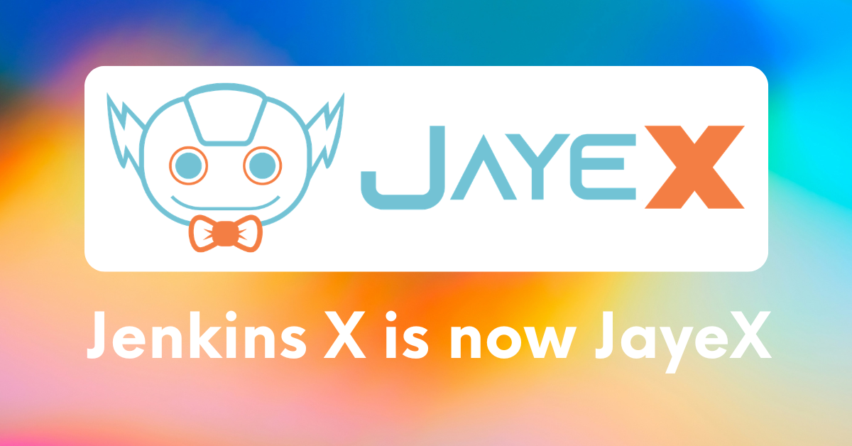 Jenkins X is now JayeX