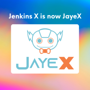 Jenkins X is now JayeX