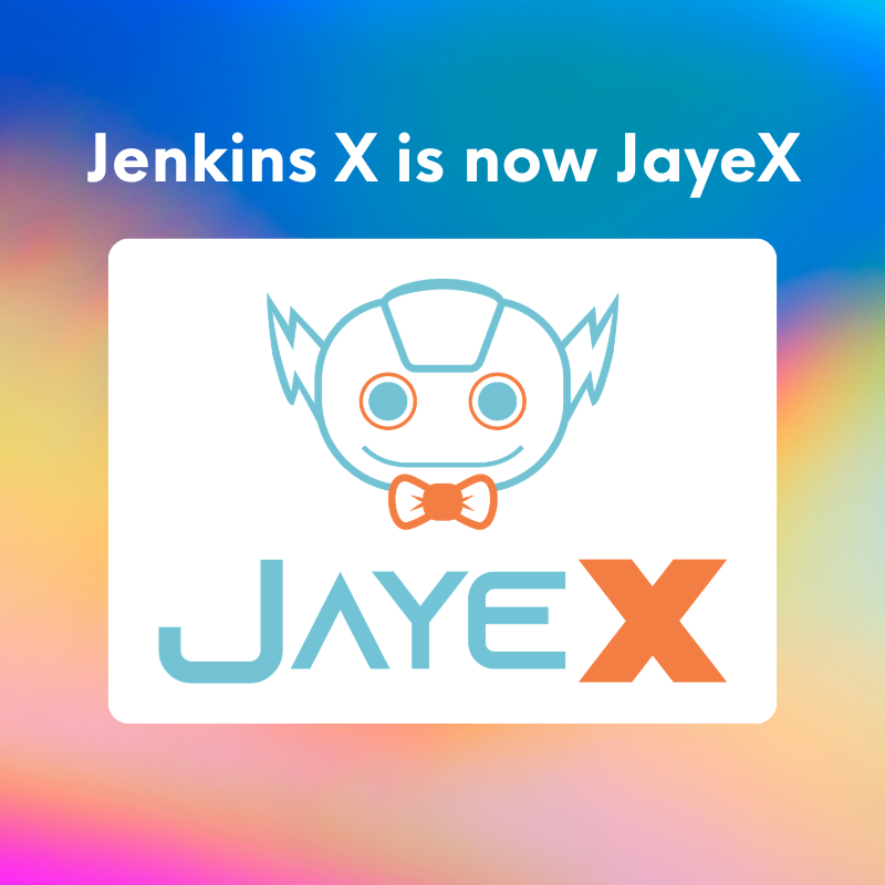 Jenkins X is now JayeX
