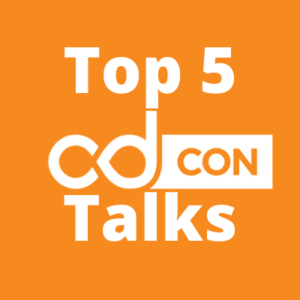 top 5 cdcon talks