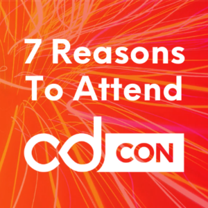 cdcon 7 reasons