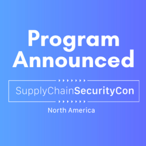program announced - supply chain securitycon