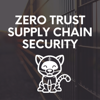 zero trust supply chain security