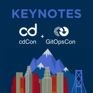 cdCon + GitOpsCon Keynotes