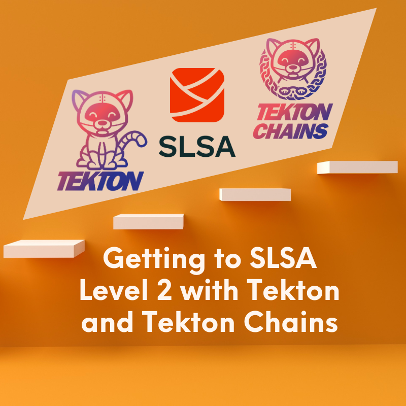 Tekton Chains and SLSA