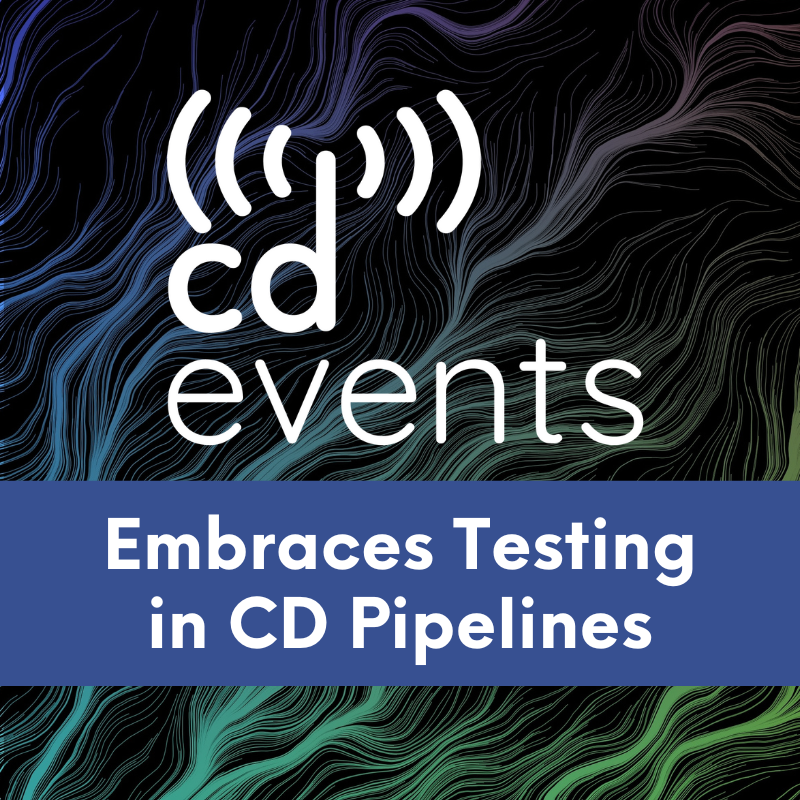 CDEvents Embraces Testing