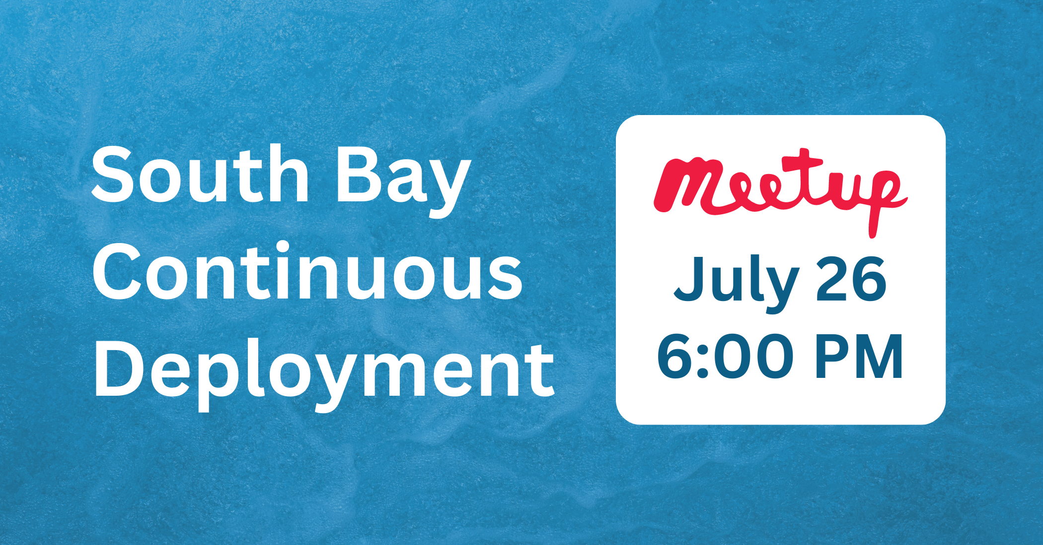 South Bay Continuous Deployment Meetup (1)