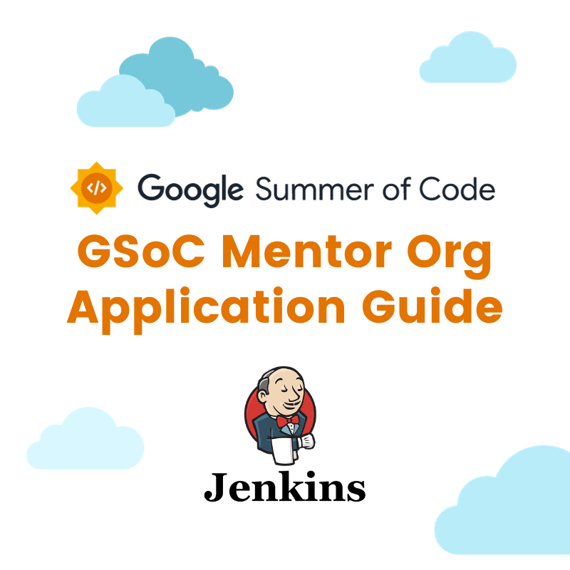 GSoC Jenkins Mentor Organization Application Guide