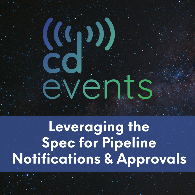 CDEvents notifications and approvals